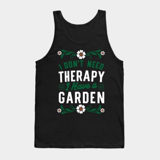 I Dont Need Therapy Tank Top